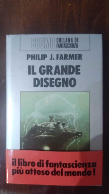 Il grande disegno - Philip José Farmer - copertina