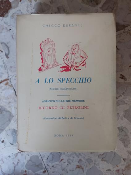 A lo specchio (poesie romanesche) - Checco Durante - copertina