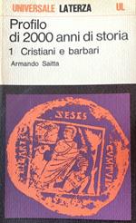 Profilo di 2000 anni di storia. 1- Cristiani e barbari