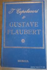 I capolavori di Gustave Flaubert