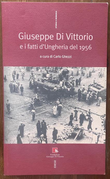 i fatti d'ungheria del 1956 - Giuseppe Di Vittorio - copertina