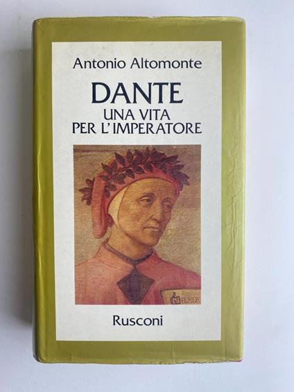 Dante. Una vita per l'imperatore - Antonio Altomonte - copertina