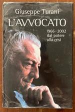 L' avvocato 1966-2002 dal potere alla crisi