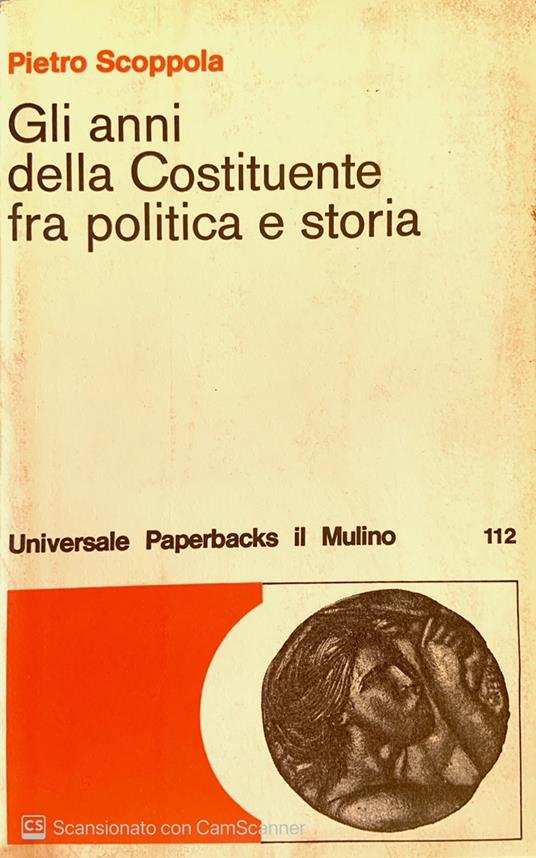 Gli anni della costituente fra politica e storia - Pietro Scoppola - copertina