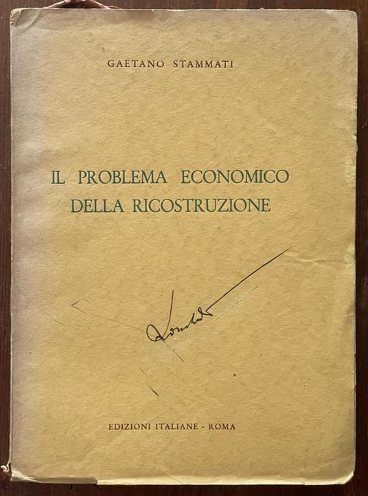 il problema economico della ricostruzione - Gaetano Stammati - copertina