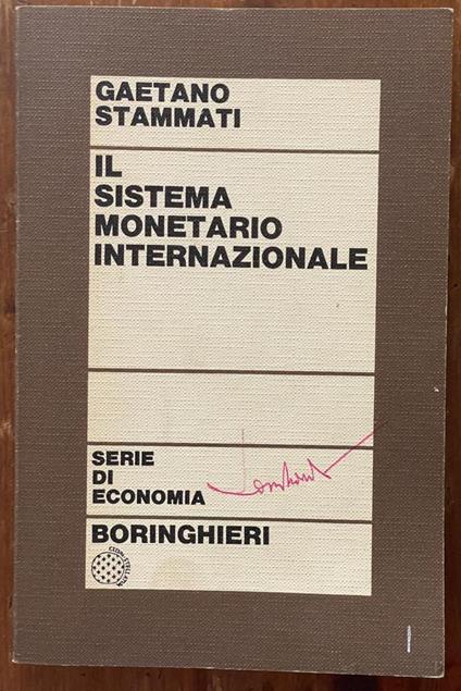 Il sistema monetario internazionale - Gaetano Stammati - copertina