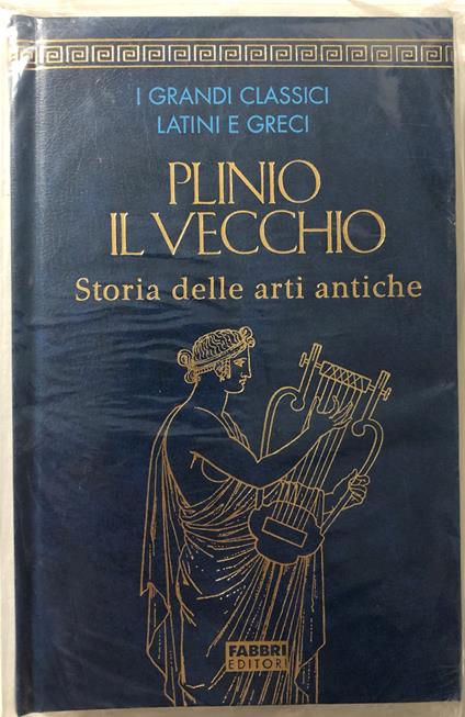 Plinio il Vecchio. Storia delle arti antiche - Plinio il Vecchio,Plinio il Vecchio - copertina