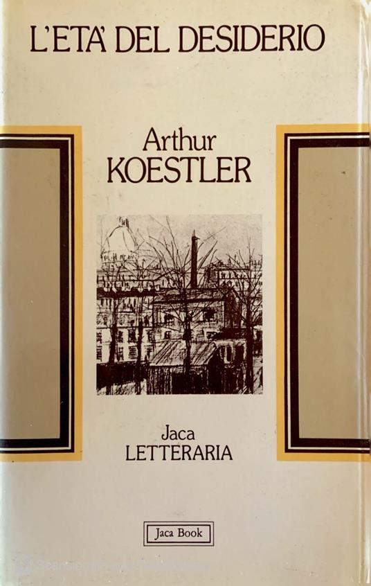 L' età del desiderio - Arthur Koestler - copertina
