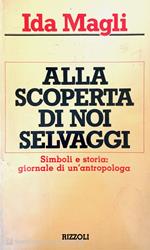 Alla scoperta di noi selvaggi