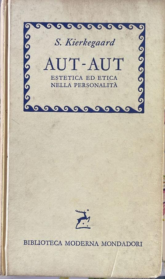 Aut-aut. Estetica ed etica nella personalità - Sören Kierkegaard - copertina