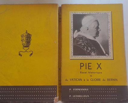 Pie X. Essai historique. Volume II. Du Vatican a la gloire du Bernin - copertina