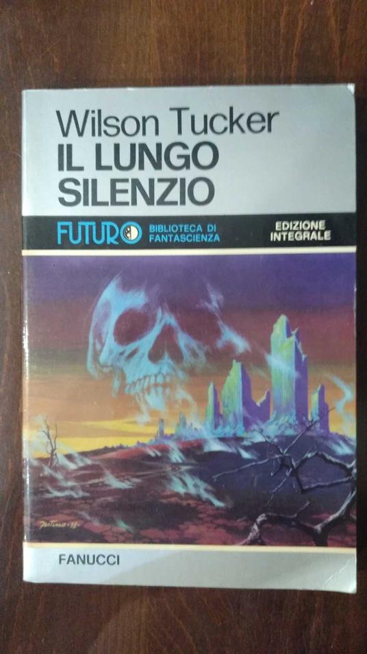 Il lungo silenzio - Wilson Tucker - copertina