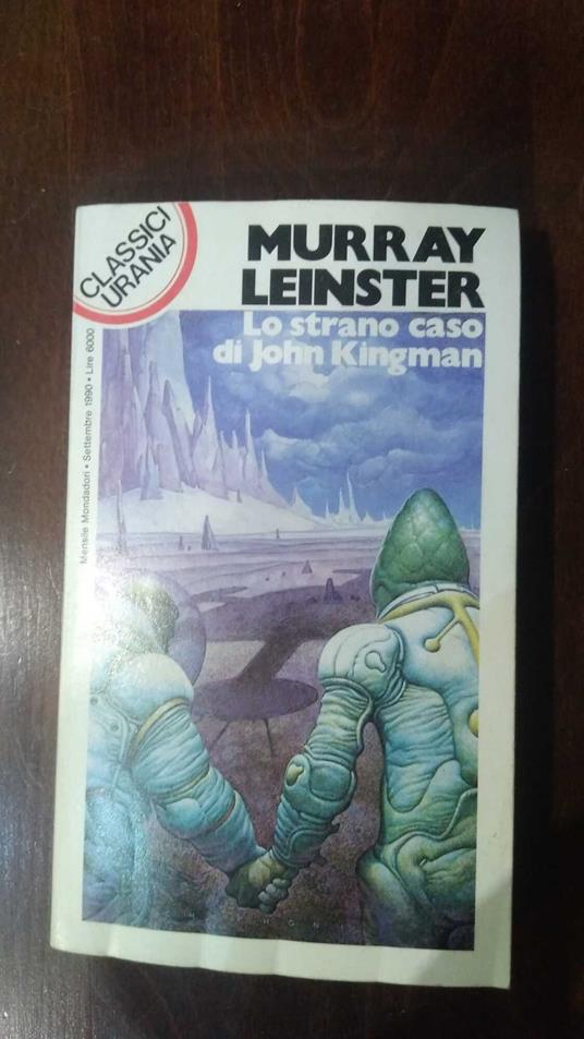 Lo strano caso di John Kingman - Murray Leinster - copertina