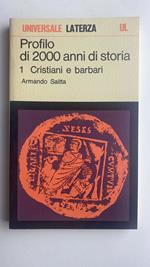 Profilo di 2000 anni di storia. 1: Cristiani e barbari