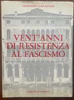Vent'anni di resistenza al fascismo