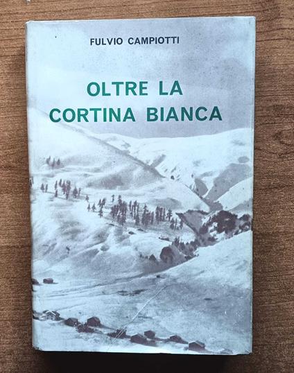 Oltre la cortina bianca - Fulvio Campiotti - copertina