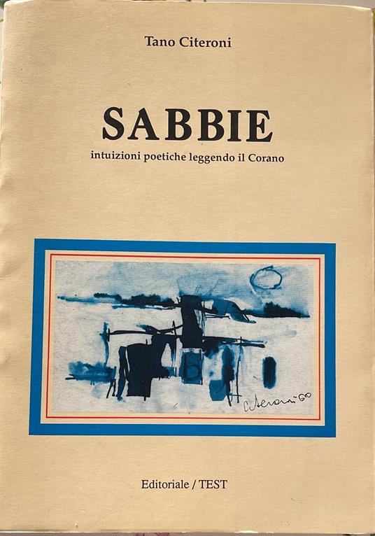 Sabbie. Intuizioni poetiche leggendo il Corano - Tano Citeroni - copertina