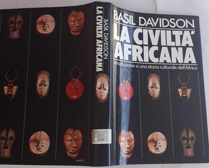 La civiltà africana. Introduzione a una storia culturale dell'Africa - Basil Davidson - copertina