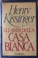 Gli anni della Casa Bianca