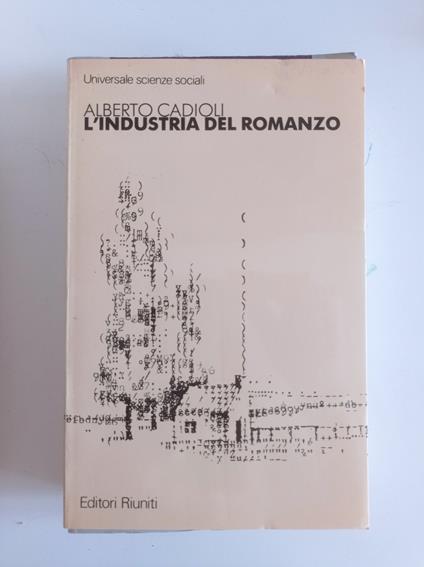 L' industria del romanzo - Alberto Cadioli - copertina