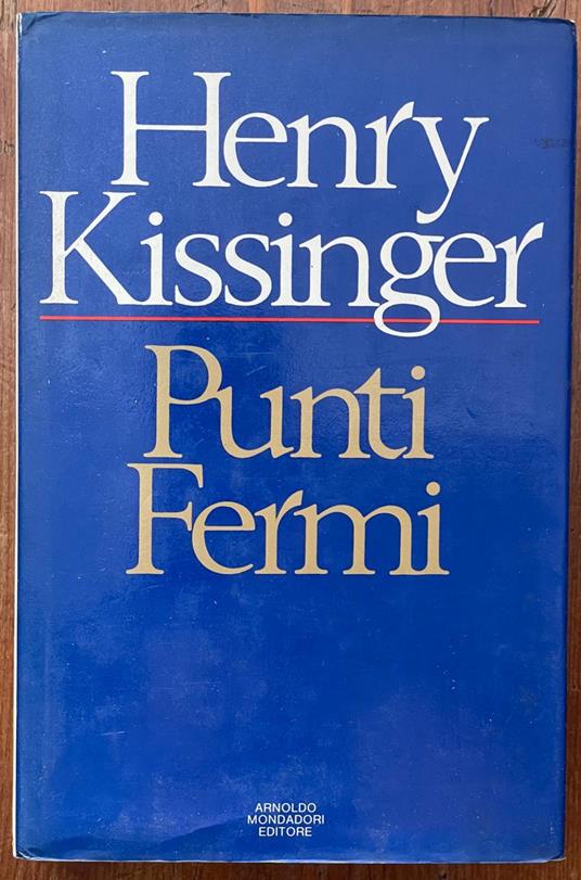 Punti Fermi - Henry Kissinger - copertina