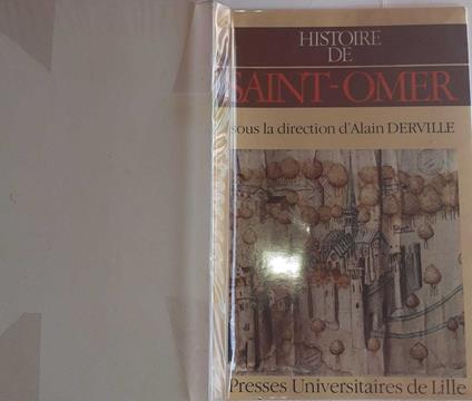 Histoire de Saint-Omer sous la direction d'Alain Derville. Volume 1 - copertina