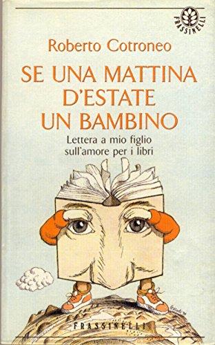 Se una mattina d'estate un bambino. Lettera a mio figlio sull'amore per i libri - Roberto Cotroneo - copertina