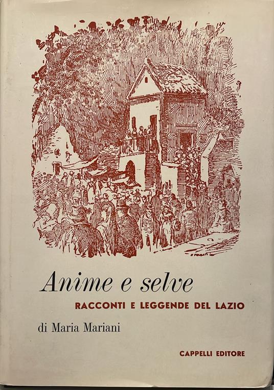 Anime e selve. Racconti e leggende del Lazio - Mario Mariani - copertina