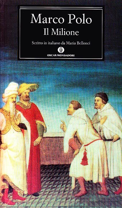 Il milione. Scritto in italiano da Maria Bellonci - Marco Polo - copertina