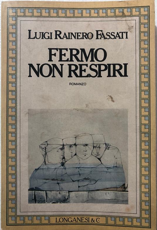 Fermo non respiri - Luigi Rainero Fassati - copertina