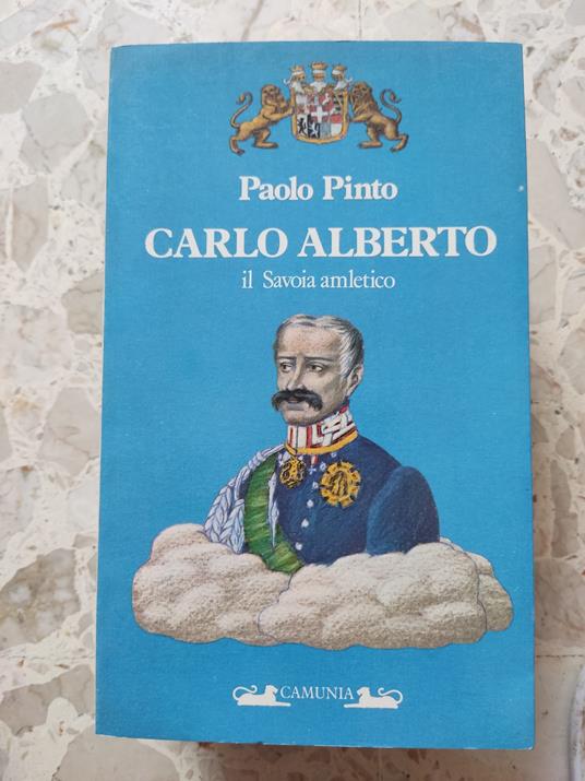 Carlo Alberto il savoia amletico - Paolo Pinto - copertina