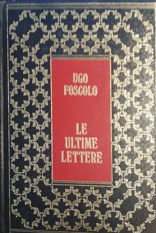 Le ultime lettere di Jacopo Ortis - Ugo Foscolo - copertina