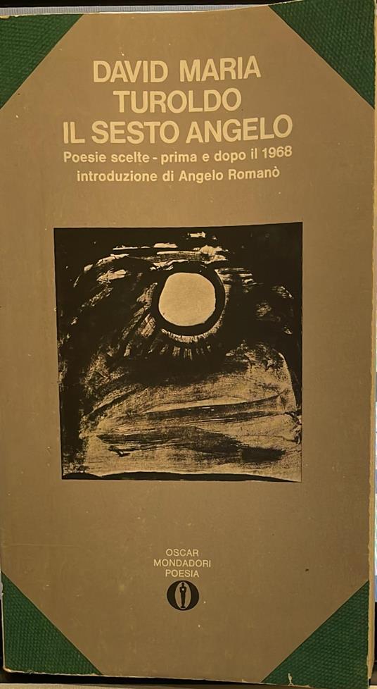 Il sesto Angelo (poesie scelte prima e dopo il 1968) - David Maria Turoldo - copertina