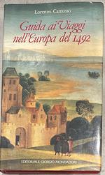 Guida ai viaggi nell'Europa del 1492