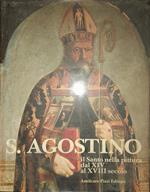 S. Agostino. Il Santo nella pittura dal XIV al XVIII secolo