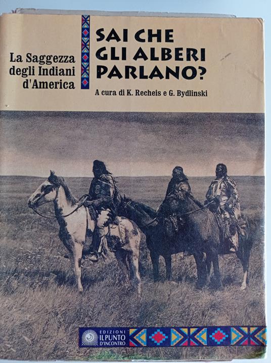 Sai che gli alberi parlano? La saggezza degli indiani d'America - copertina