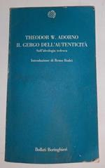 Il gergo dell'autenticità. Sull'ideologia tedesca