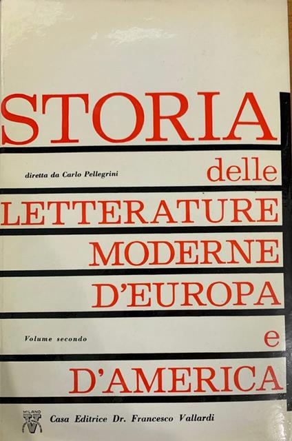 Storia delle letterature moderne d'Europa e d'America. Volume secondo - Carlo Pellegrini - copertina