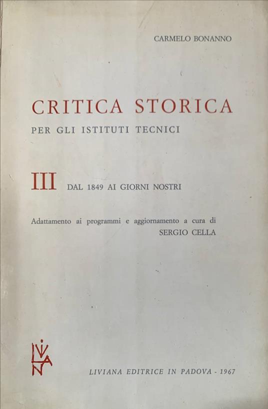 Critica storica per gli istituti tecnici: dal 1849 ai giorni nostri - Carmelo Bonanno - copertina