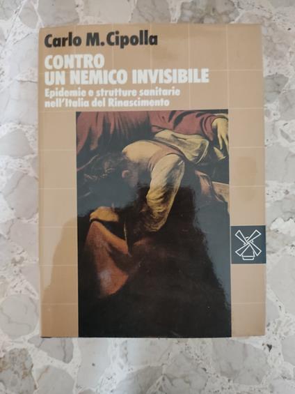 Contro un nemico invisibile - Carlo M. Cipolla - copertina