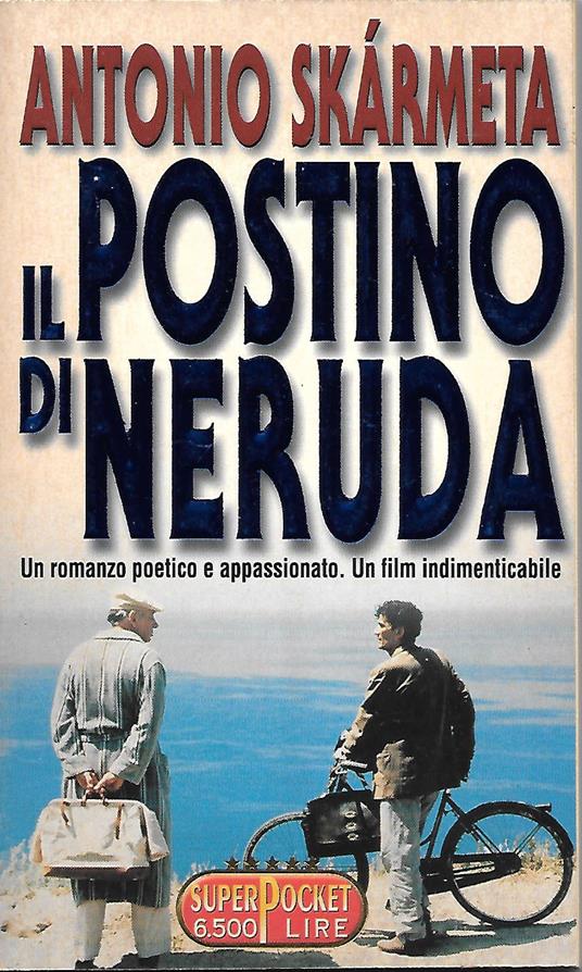 Il postino di Neruda - Antonio Skármeta - copertina