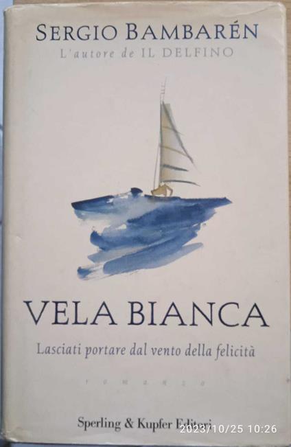 Vela Bianca - Sergio Bambarén - copertina