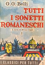 Tutti i sonetti romaneschi. Volume primo