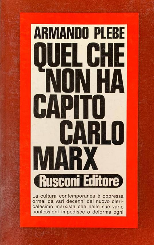 Quel che non ha capito Carl Marx - Armando Plebe - copertina