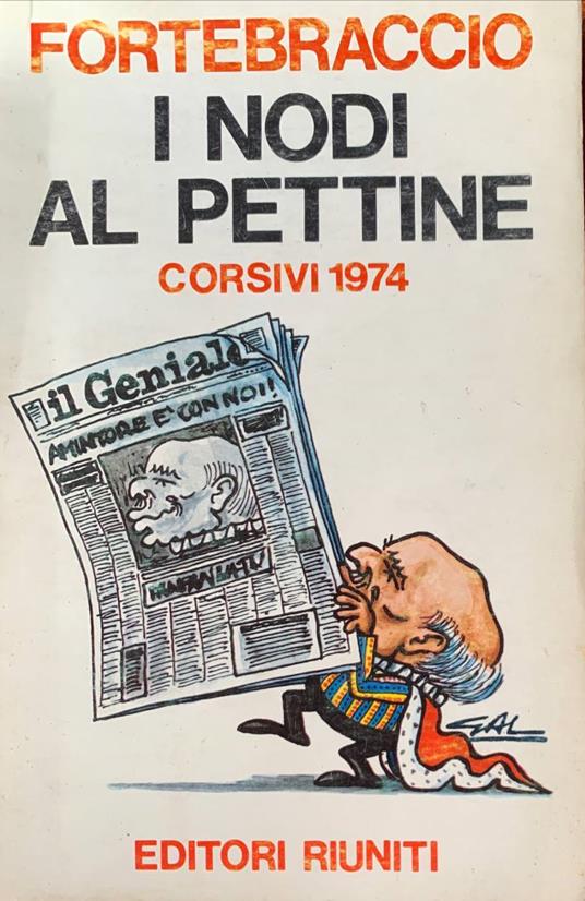 I nodi al pettine. Corsivi 1974 - Fortebraccio - copertina