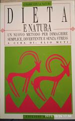 Dieta e natura : un nuovo metodo per dimagrire semplice, divertente e senza stress