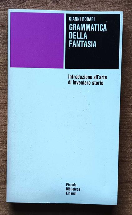 Grammatica della fantasia - Gianni Rodari - Libro Usato - Einaudi 