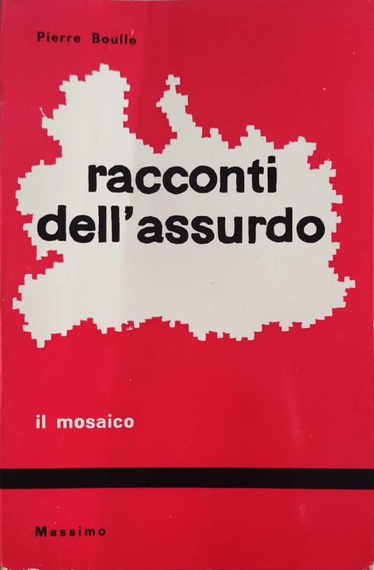 Racconti dell'assurdo - Pierre Boulle - copertina