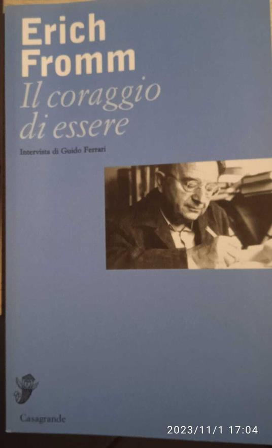 Il coraggio di essere. Intervista di Guido Ferrari - Erich Fromm - copertina