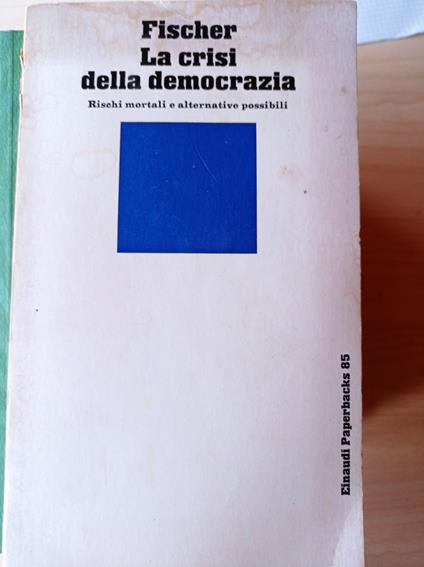 La crisi della democrazia - Fischer - copertina